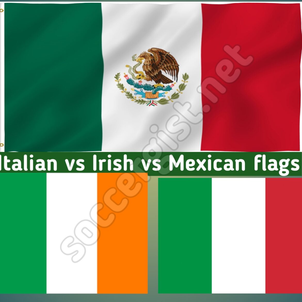italian_vs_rish_vs_mexican_flags_comparison